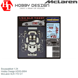 Bouwpakket 1:24 | Hobby Design HD03-0004 | McLaren SLR 772 GT