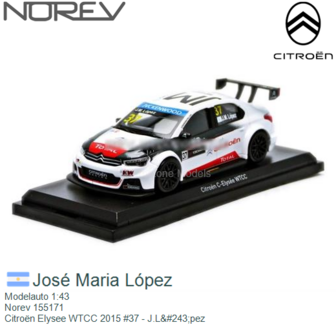 Modelauto 1:43 | Norev 155171 | Citro&euml;n Elysee WTCC 2015 #37 - J.L&amp;#243;pez