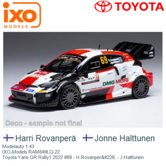 Modelauto 1:43 | IXO-Models RAM849LQ.22 | Toyota Yaris GR Rally1 2022 #69 - H.Rovanper&amp;#228; - J.Halttunen