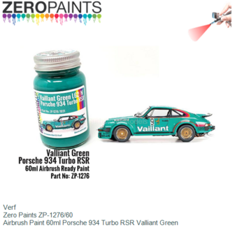 Verf  | Zero Paints ZP-1276/60 | Airbrush Paint 60ml Porsche 934 Turbo RSR Valliant Green