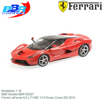 Modelauto 1:18 | BBR Models BBR182221 | Ferrari LaFerrari 6,3 L F140E V12 Rosso Corsa 322 2013