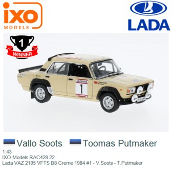1:43 | IXO-Models RAC428.22 | Lada VAZ 2105 VFTS B8 Creme 1984 #1 - V.Soots - T.Putmaker