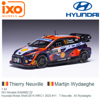 1:43 | IXO-Models RAM882.22 | Hyundai Mobis Shell i20 N WRC1 2023 #11 - T.Neuville - M.Wydaeghe