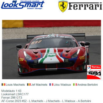 Modelauto 1:43 | Looksmart LSRC177 | Ferrari 296 GT3 | AF-Corse 2023 #52 - L.Machiels - J.Machiels - L.Wadoux - A.Bertolini
