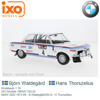 Modelauto 1:18 | IXO-Models 18RMC163.22 | BMW 2002 1973 #4 - B.Waldeg&amp;#229;rd - H.Thorszelius