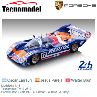 Modelauto 1:18 | Tecnomodel TM18-271B | Porsche 962C 1991 #17 - O.Larrauri - W.Brun - J.Pareja
