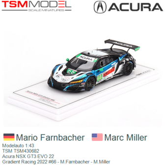 Modelauto 1:43 | TSM TSM430682 | Acura NSX GT3 EVO 22 | Gradient Racing 2022 #66 - M.Farnbacher - M.Miller