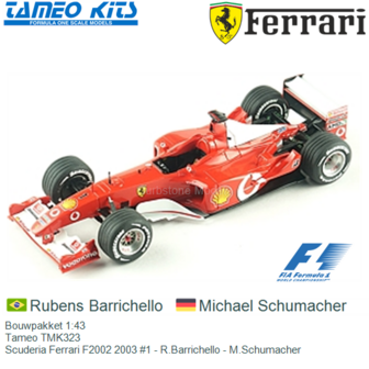 Bouwpakket 1:43 | Tameo TMK323 | Scuderia Ferrari F2002 2003 #1 - R.Barrichello - M.Schumacher