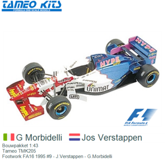 Bouwpakket 1:43 | Tameo TMK205 | Footwork FA16 1995 #9 - J.Verstappen - G.Morbidelli