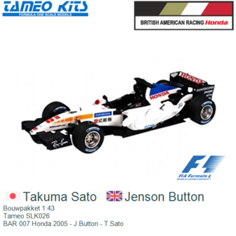 Bouwpakket 1:43 | Tameo SLK026 | BAR 007 Honda 2005 - J.Button - T.Sato