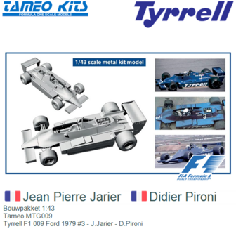 Bouwpakket 1:43 | Tameo MTG009 | Tyrrell F1 009 Ford 1979 #3 - J.Jarier - D.Pironi