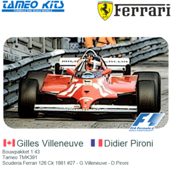Bouwpakket 1:43 | Tameo TMK391 | Scuderia Ferrari 126 Ck 1981 #27 - G.Villeneuve - D.Pironi