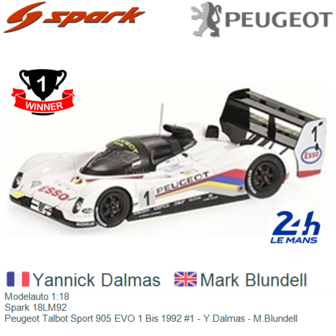 Modelauto 1:18 | Spark 18LM92 | Peugeot Talbot Sport 905 EVO 1 Bis 1992 #1 - Y.Dalmas - M.Blundell