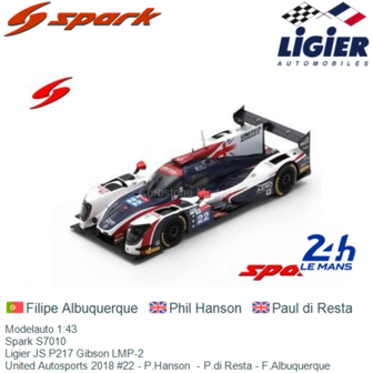 Modelauto 1:43 | Spark S7010 | Ligier JS P217 Gibson LMP-2 | United Autosports 2018 #22 - P.Hanson  - P.di Resta - F.Albuquerqu