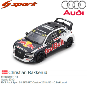 Modelauto 1:43 | Spark S7801 | EKS Audi Sport S1 EKS RX Quattro 2018 #13 - C.Bakkerud