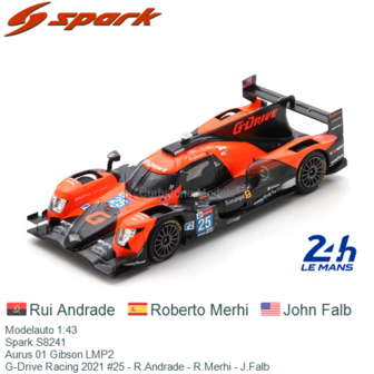 Modelauto 1:43 | Spark S8241 | Aurus 01 Gibson LMP2 | G-Drive Racing 2021 #25 - R.Andrade - R.Merhi - J.Falb