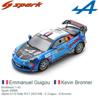 Modelauto 1:43 | Spark S6698 | Alpine A110 Rally RGT 2022 #46 - E.Guigou - K.Bronner 