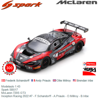 Modelauto 1:43 | Spark SB517 | McLaren 720S GT3 | Inception Racing 2022 #7 - F.Schandorff - A.Priaulx - O.Millroy - B.Iribe