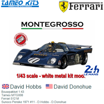 Bouwpakket 1:43 | Tameo MTG008 | Ferrari 512 M | Sunoco Penske 1971 #11 - D.Hobbs - D.Donohue