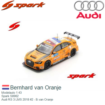 Modelauto 1:43 | Spark S8962 | Audi RS 3 LMS 2018 #2 - B.van Oranje