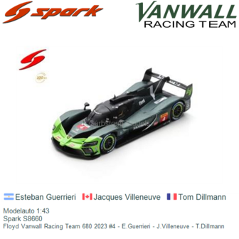 Modelauto 1:43 | Spark S8660 | Floyd Vanwall Racing Team 680 2023 #4 - E.Guerrieri - J.Villeneuve - T.Dillmann