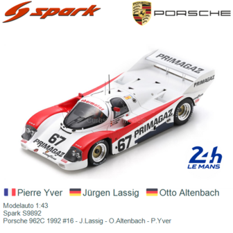 Modelauto 1:43 | Spark S9892 | Porsche 962C 1992 #16 - J.Lassig - O.Altenbach - P.Yver