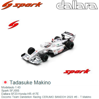 Modelauto 1:43 | Spark SFJ005 | Dallara SF23 Honda HR-417E | Docomo Team Dandelion Racing CERUMO BANDOH 2023 #5 - T.Makino