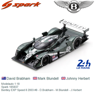 Modelauto 1:18 | Spark 18S837 | Bentley EXP Speed 8 2003 #8 - D.Brabham - M.Blundell - J.Herbert