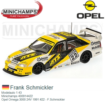 Modelauto 1:43 | Minichamps 400914422 | Opel Omega 3000 24V 1991 #22 - F.Schmickler