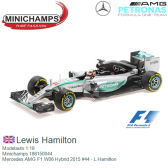 Modelauto 1:18 | Minichamps 186150044 | Mercedes AMG F1 W06 Hybrid 2015 #44 - L.Hamilton