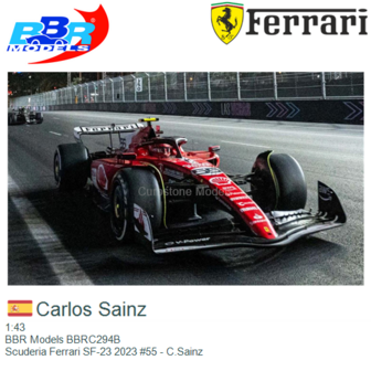 1:43 | BBR Models BBRC294B | Scuderia Ferrari SF-23 2023 #55 - C.Sainz