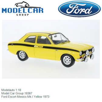 Modelauto 1:18 | Model Car Group 18387 | Ford Escort Mexico Mk.I Yellow 1973