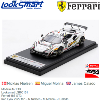 Modelauto 1:43 | Looksmart LSRC151 | Ferrari 488 GT3 | Iron Lynx 2022 #51 - N.Nielsen - M.Molina - J.Calado