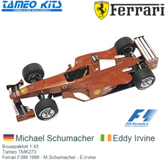 Bouwpakket 1:43 | Tameo TMK273 | Ferrari F399 1999 - M.Schumacher - E.Irvine
