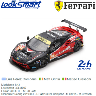 Modelauto 1:43 | Looksmart LSLM097 | Ferrari 388 GTE LMGTE-AM | Clearwater Racing 2019 #61 - L.P&amp;#233;rez Companc - M.Griff
