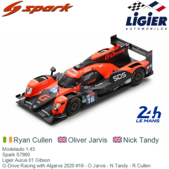 Modelauto 1:43 | Spark S7960 | Ligier Aurus 01 Gibson | G-Drive Racing with Algarve 2020 #16 - O.Jarvis - N.Tandy - R.Cullen
