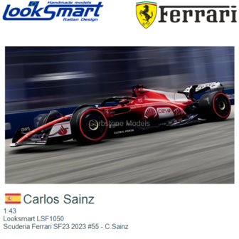 1:43 | Looksmart LSF1050 | Scuderia Ferrari SF23 2023 #55 - C.Sainz