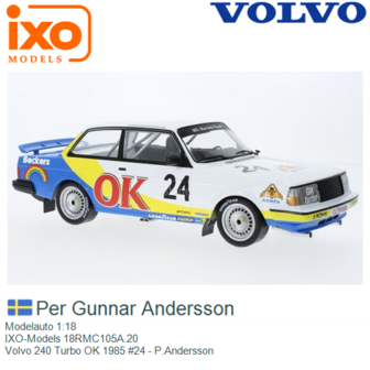 Modelauto 1:18 | IXO-Models 18RMC105A.20 | Volvo 240 Turbo OK 1985 #24 - P.Andersson
