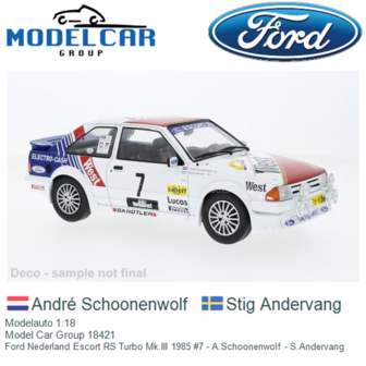 Modelauto 1:18 | Model Car Group 18421 | Ford Nederland Escort RS Turbo Mk.III 1985 #7 - A.Schoonenwolf - S.Andervang
