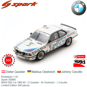 Modelauto 1:43 | Spark SB660 | BMW 635 Csi 1985 #3 - D.Quester - M.Oestreich - J.Cecotto