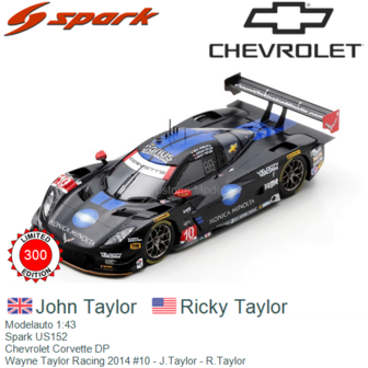Modelauto 1:43 | Spark US152 | Chevrolet Corvette DP | Wayne Taylor Racing 2014 #10 - J.Taylor - R.Taylor