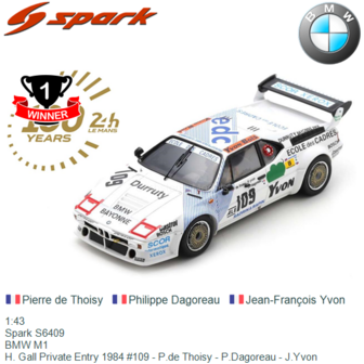 1:43 | Spark S6409 | BMW M1 | H. Gall Private Entry 1984 #109 - P.de Thoisy - P.Dagoreau - J.Yvon