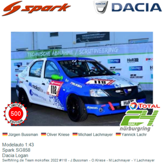 Modelauto 1:43 | Spark SG858 | Dacia Logan | SwiftWing.de Team mokoflex 2022 #118 - J.Bussman - O.Kriese - M.Lachmayer - Y.Lach