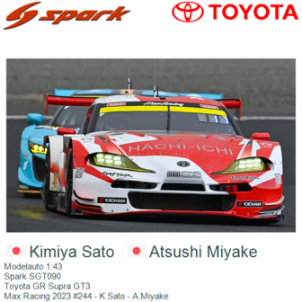 Modelauto 1:43 | Spark SGT090 | Toyota GR Supra GT3 | Max Racing 2023 #244 - K.Sato - A.Miyake