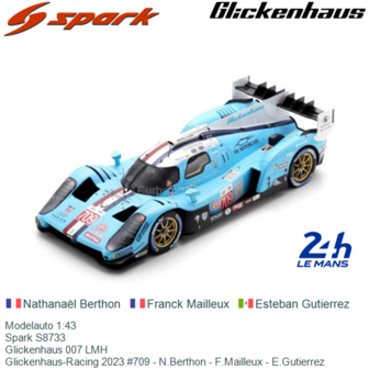 Modelauto 1:43 | Spark S8733 | Glickenhaus 007 LMH | Glickenhaus-Racing 2023 #709 - N.Berthon - F.Mailleux - E.Gutierrez