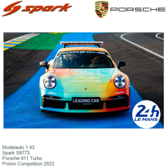 Modelauto 1:43 | Spark S8773 | Porsche 911 Turbo | Proton Competition 2023