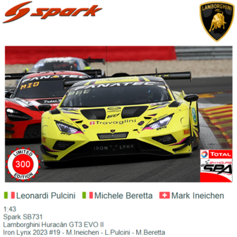 1:43 | Spark SB731 | Lamborghini Hurac&aacute;n GT3 EVO II | Iron Lynx 2023 #19 - M.Ineichen - L.Pulcini - M.Beretta