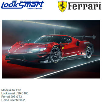 Modelauto 1:43 | Looksmart LSRC160 | Ferrari 296 GT3 | Corsa Clienti 2022
