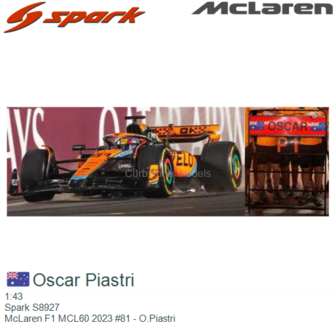 1:43 | Spark S8927 | McLaren F1 MCL60 2023 #81 - O.Piastri