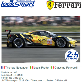 Modelauto 1:43 | Looksmart LSLM166 | Ferrari 488 GTE EVO | JMW Motorsport 2023 #66 - T.Neubauer - L.Prette - G.Petrobelli 